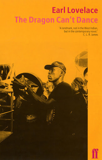 Earl Lovelace - The Dragon Can't Dance