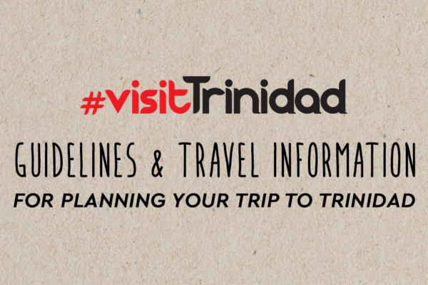 Visit Trinidad - Travel Guidelines for COVID-19 Visit Trinidad - Travel Guidelines for COVID-19